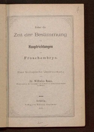 Ueber die Zeit der Bestimmung der Hauptrichtungen der Froschembryo