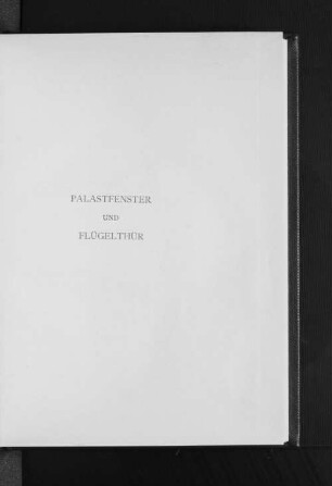 3: Palastfenster und Flügeltür : Studien