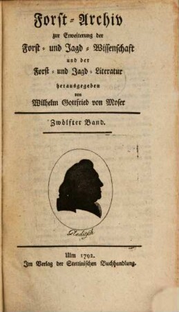 Forst-Archiv zur Erweiterung der Forst- und Jagd-Wissenschaft und der Forst- und Jagd-Literatur. 12. 1792