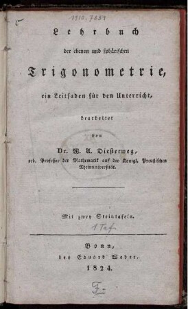 Lehrbuch der ebenen und sphärischen Trigonometrie : Ein Leitfaden für den Unterricht ; Mit zwey Steintafeln