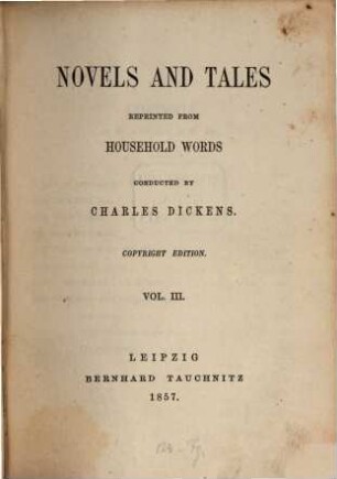 Novels and tales : reprinted from Household Words, 3. A day of reckoning [u.a.]