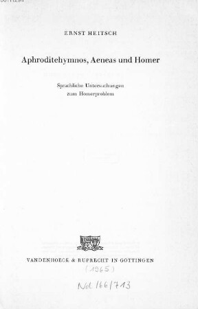 Aphroditehymnos, Aeneas und Homer : sprachliche Untersuchungen zum Homerproblem