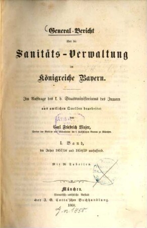 General-Bericht über die Sanitäts-Verwaltung im Königreich Bayern. 1. 1857/59. - 1868