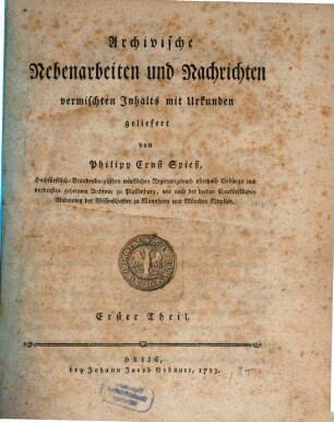 Archivische Nebenarbeiten und Nachrichten vermischten Inhalts mit Urkunden, 1