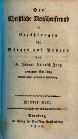 Der Christliche Menschenfreund in Erzählungen für Bürger und Bauern. 3 (1806)