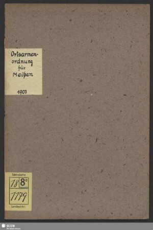 [Hauptbd.]: Ortsarmenordnung für die Stadt Meissen