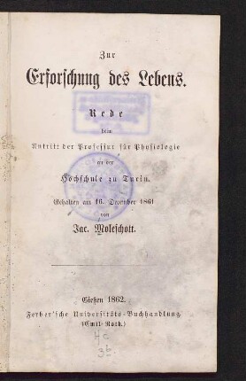 Zur Erforschung des Lebens : Rede beim Antritt der Professur für Physiologie an der Hochschule zu Turin, gehalten am 16. Dezember 1861