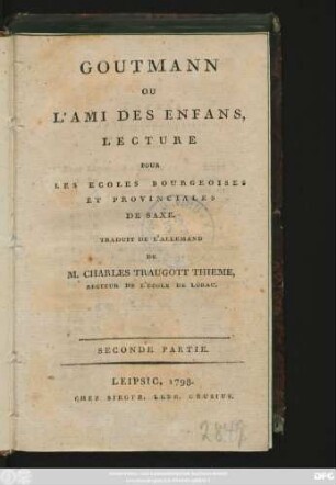 P. 2: Goutmann Ou L'Ami Des Enfans : Lecture Pour Les Ecoles Bourgeoises Et Provinciales De Saxe
