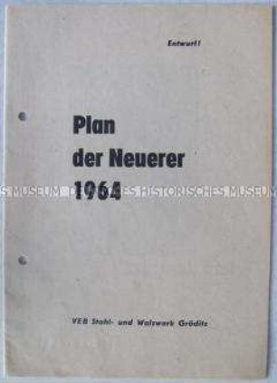 Planentwurf zur Neuererbewegung des VEB Stahl- und Walzwerkes Gröditz im sozialistischen Wettbewerb 1964