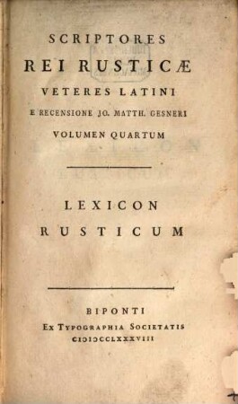 Scriptores Rei Rusticæ Veteres Latini, Volumen Quartum. Lexicon Rusticum