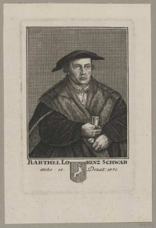 Bildnis des Barthel Lorenz Schwab