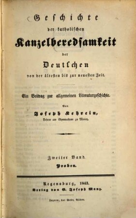 Geschichte der katholischen Kanzelberedsamkeit der Deutschen : von der ältesten bis zur neuesten Zeit ; ein Beitrag zur allgemeinen Literaturgeschichte, 2. Proben