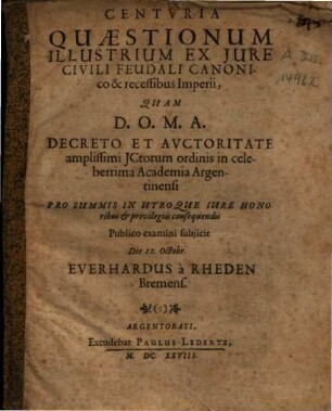 Centvria Quaestionum Illustrium Ex Jure Civili Feudali Canonico & recesssibus Imperii