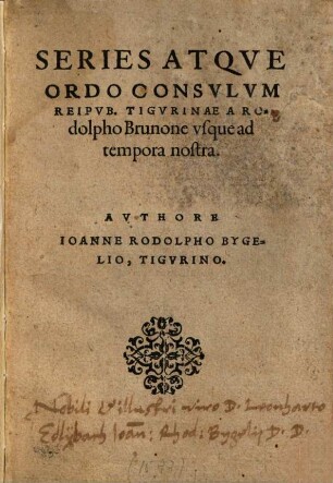 Series Atque Ordo Consulum Reip. Tigurinae A Rodolpho Brunone usque ad tempora nostra