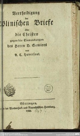 Vertheidigung der Plinischen Briefe über die Christen gegen die Einwendungen des Herrn D. Semlers