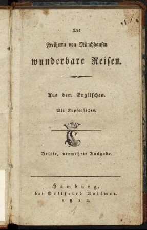 Wunderbare Reisen zu Wasser und Lande, Feldzüge und lustige Abenteuer des Freiherrn von Münchhausen, wie er dieselben bei der Flasche im Zirkel seiner Freunde selbst zu erzählen pflegt