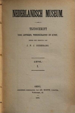 Nederlandsch museum : tijdschrift voor letteren, wetenschappen en kunst. 1876,[1] = Vol. 5