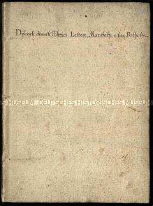Sammelband Abschriften italienischer Handschriften der Zeit zwischen 1674 und 1696 mit Korrespondenzen zwischen italienischen Fürstentümern, Frankreich und Deutschland