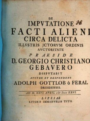 De Impvtatione [imputatione] Facti Alieni Circa Delicta : ad d. XXVI. April. MDCCXXVI.