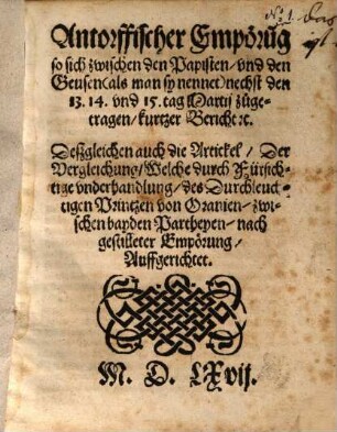 Antorffischer Empörung so sich zwischen den Papisten, vnd den Geuen ... zugetragen, kurtzer Bericht ...
