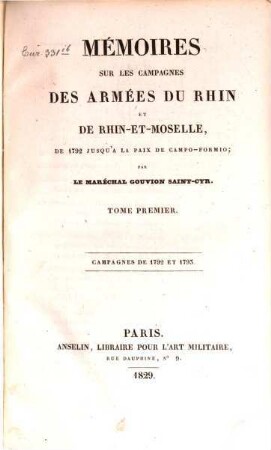 Mémoires sur les campagnes des armées du Rhin et de Rhin-et-Moselle : de 1792 jusqu'a la paix de Campo-Formio, 1. Campagnes de 1792 et 1793