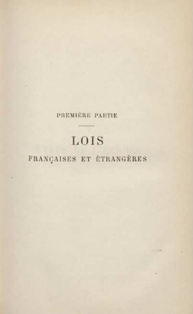 Première Partie. Lois francaises et étrangères