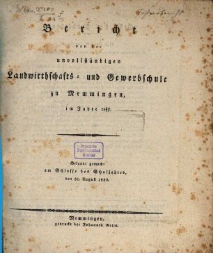 Bericht von der Unvollständigen Landwirthschafts- und Gewerbschule zu Memmingen im Jahre .... 1834/35