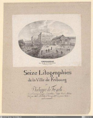 Seize Litographies de la Ville de Fribourg