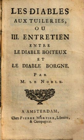 Dialogue Entre Le Diable Boiteux Et Le Diable Borgne, 3. Les Diables Aux Tuileries, Ou III. Entretien Entre Le Diable Boiteux Et Le Diable Borgne