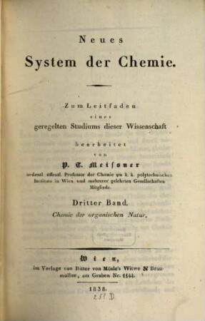 Neues System der Chemie : zum Leitfaden eines geregelten Studiums dieser Wissenschaft bearbeitet. 3, Chemie der organischen Natur