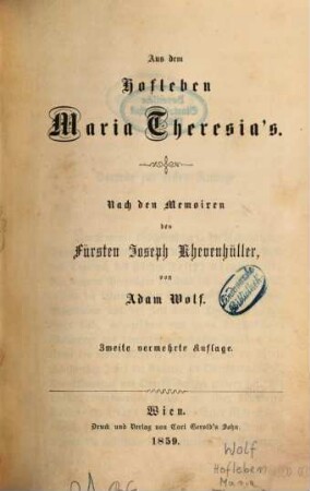 Aus dem Hofleben Maria Theresia's : nach d. Memoiren d. Fürsten Joseph Khevenhüller
