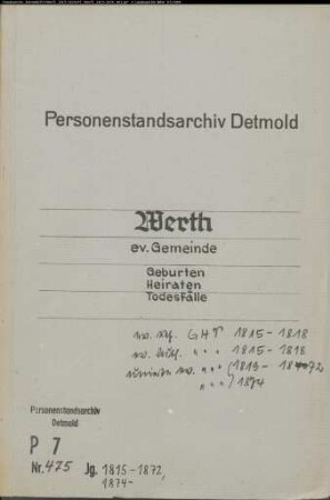 Kirchenbuchduplikate der evangelischen Gemeinde (GHT 1815; GT 1816; GHT 1817-1818) evangelisch-lutherisch, (GHT 1815-1816, 1817-1818) evangelisch-reformiert, (GHT 1819-1872, 1874) evangelisch. (Gemeinde: Werth, evangelische Gemeinde)