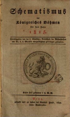 Schematismus des Königreichs Böhmen : auf d. Jahr .... 1825, 1825