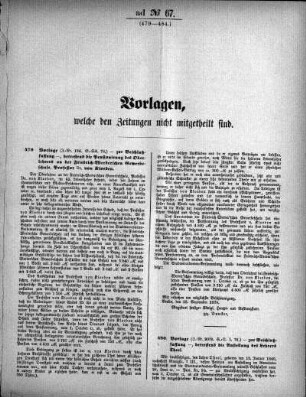 Anlage: ad No.67 (479-484), Vorlagen, welche den Zeitungen nicht mitgeteilt sind