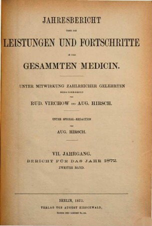 Jahresbericht über die Leistungen und Fortschritte in der gesamten Medizin. 1872,2 = Jg. 7 (1873)