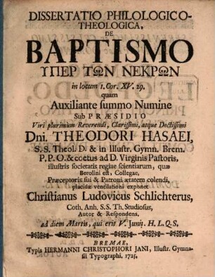 Dissertatio Philologica-Theologica, De Baptismo Hyper Tōn Nekrōn in locum 1 . Cor. XV. 29