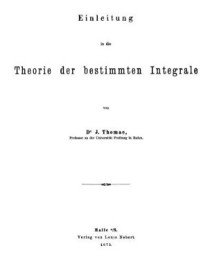 Einleitung in die Theorie der bestimmten Integrale