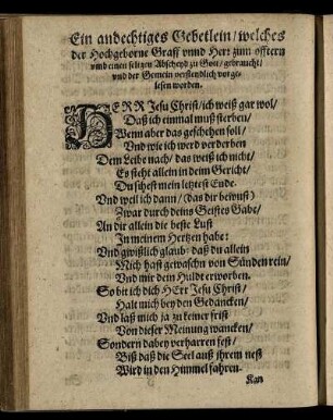 Ein andechtiges Gebetlein/ welches der hochgeborne Graff unnd Herr zum offtern umb einen seligen Abscheyd zu Gott/ gebraucht ...