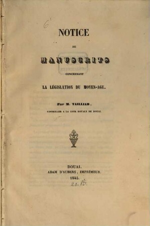 Notice de manuscrits concernant la législation du moyen-âge