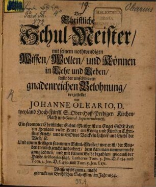 Der christliche Schulmeister mit seinem nothwendigen Wissen, Wollen und Können in Lehr und Leben ... vorgestellet