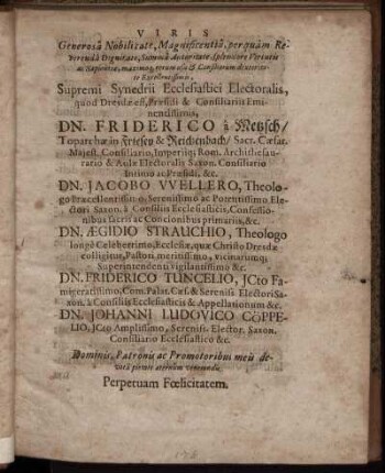 Viris ... Dn. Friderico a Metzsch ... Dn. Jacobo Wellero ... Dn. Aegidio Strauchio ... Dn. Friderico Tuncelio ... Dn. Johanni Ludovico Cöppelio ...