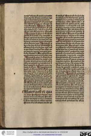 Postquam autor superius determinavit de loco a causa efficiente, hic consequenter determinat de loco a causa materiali.