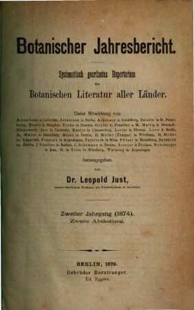 Botanischer Jahresbericht : systematisches geordnetes Repertorium der botanischen Literatur aller Länder. 2,2. 1874 (1876)