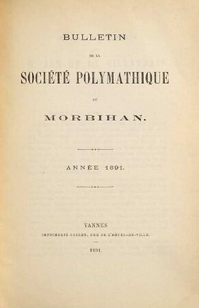 Bulletin de la Société Polymathique du Morbihan. 1891 (1891/92)