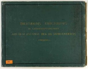 Dresdens Umgebung in Landschaftsbildern, Anfang 19. Jahrhundert