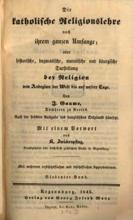 Die katholische Religions-Lehre nach ihrem ganzen Umfange oder historische, dogmatische, moralische und liturgische Darstellung der Religion von Anbeginn der Welt bis auf unsere Tage, 7