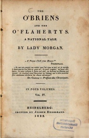 The O'Briens and the O'Flahertys : a national tale ; in four volumes, 4
