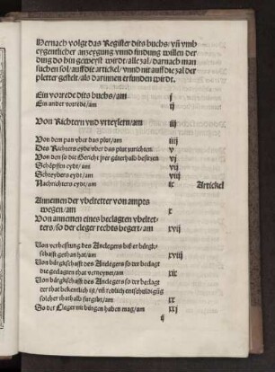 Hernach volgt das Register dits buchs unn umb eygentlicher anzeygung unnd findung willen der ding do hin geweyst wirdt alle zal darnach man suchen sol auff die artickel unnd nit auff die zal der pletter gestelt als darinnen erfunden wirdt.
