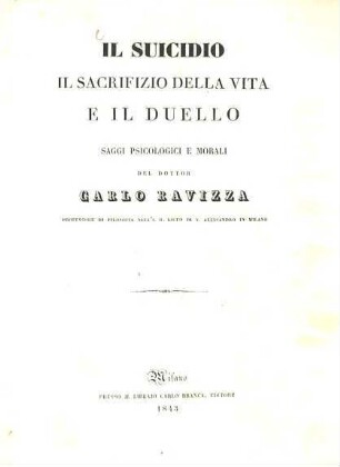 Il suicidio, il sacrifizio della vita e il duello : saggi psicologici e morali