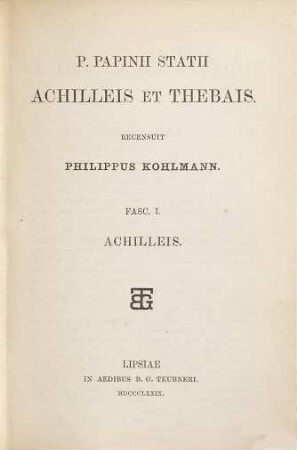 P. Papinius Statius, 2,1. Achilleis et Thebais. Fasc. I. Achilleis
